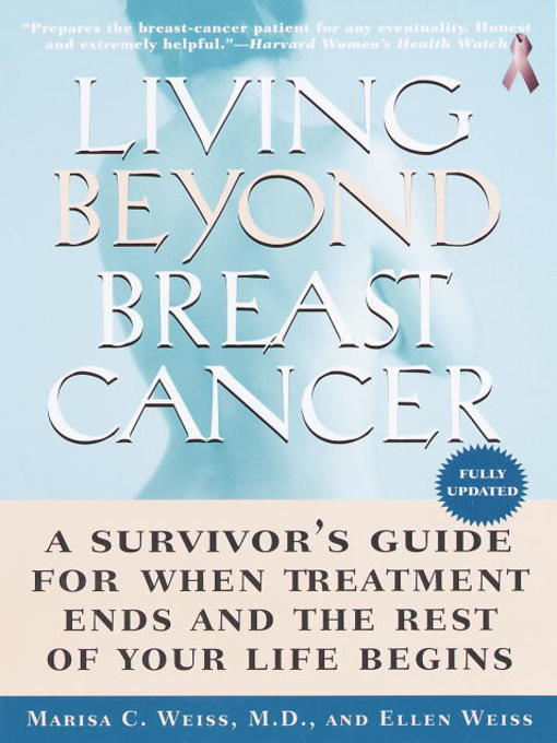 Title details for Living Beyond Breast Cancer by Marisa Weiss - Available